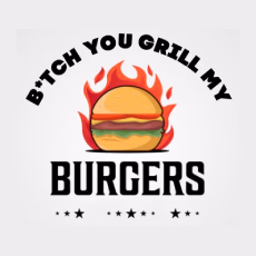 B*tch You Grill My Burger? photo
